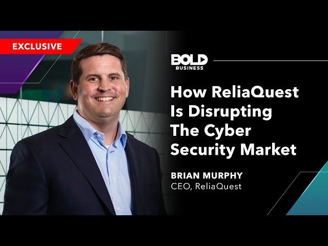 How ReliaQuest Is Disrupting the Cyber Security Market