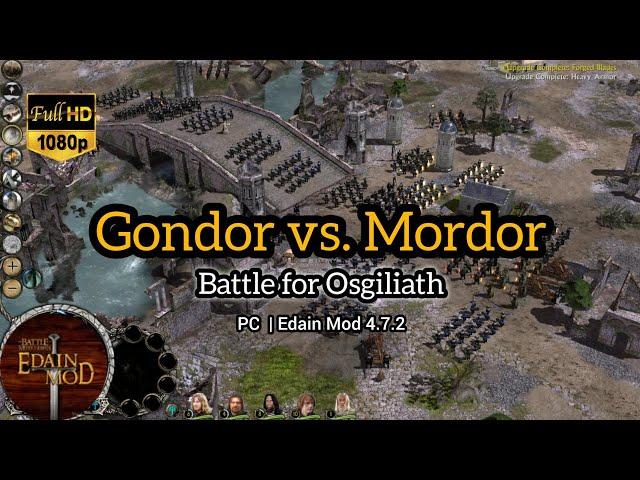 Battle for Middle Earth / Edain Mod / Gondor vs. Mordor / Osgiliath / Brutal Gameplay