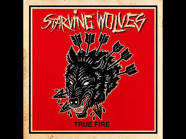 STARVING WOLVES - TRUE FIRE - USA 2020 - FULL ALBUM - STREET PUNK OI!