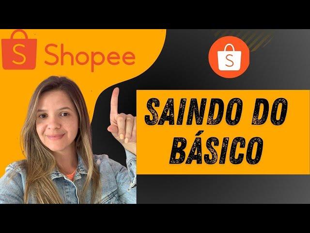 Segredo para deslanchar em Vendas na Shopee