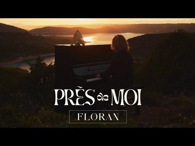 Floran - Près de moi (Clip officiel)