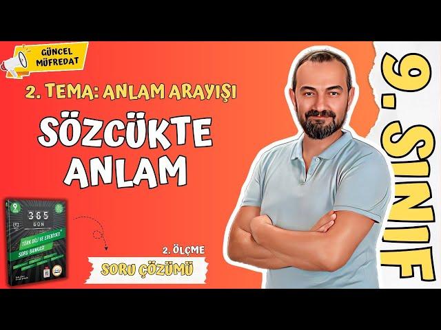 9. SINIF EDEBİYAT / 2. TEMA ANLAM ARAYIŞI / SÖZCÜKTE ANLAM SORU ÇÖZÜMÜ