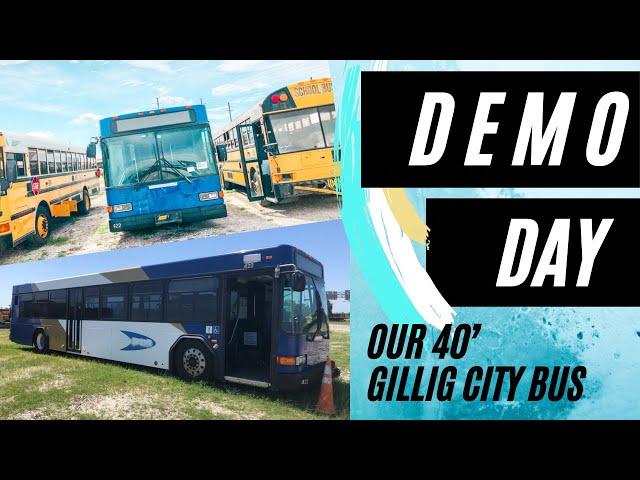 Demo Day ! Can we gut this 40 foot, 35 passenger City Bus in 1 day?  | Bus Conversion