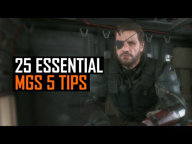 25 Essential Metal Gear Solid 5 Tips