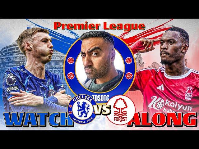 CHELSEA 1-1 NOTTINGHAM FOREST LIVE WATCH ALONG & REACTIONS | PREMIER LEAGUE MATCH