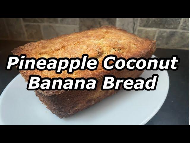 Pineapple Coconut Banana Bread - Quick Bread Recipe - Twisted Mikes