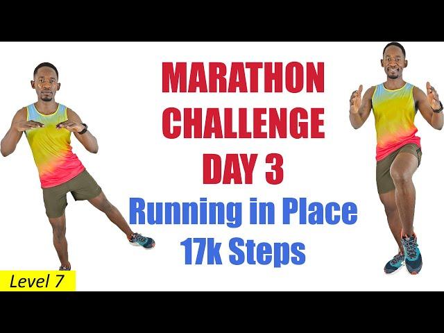 Marathon Challenge Day 3: 2-Hour Running In Place for Rapid Weight Loss - 17,000 Steps