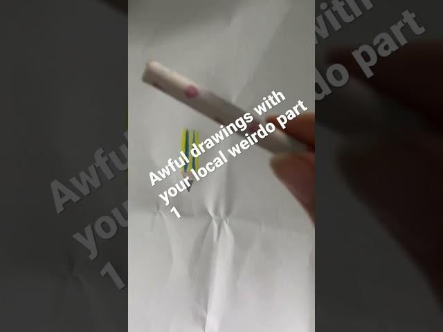 Awful drawings with your local weirdo part 1 pencil