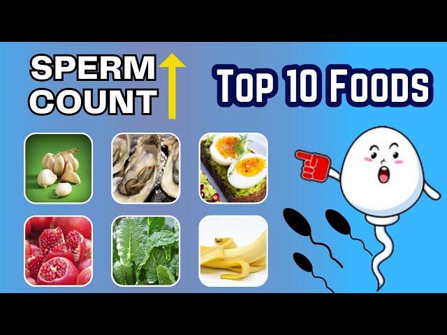 How to Increase Sperm Count With Foods | TOP 10 Foods to Boost Sperm Count Fast | Infertility