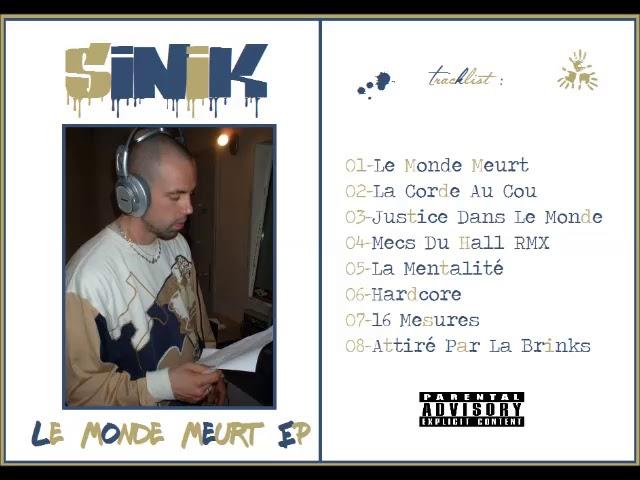 Sinik - Le Monde Meurt - 02/04 (MIXTAPE)