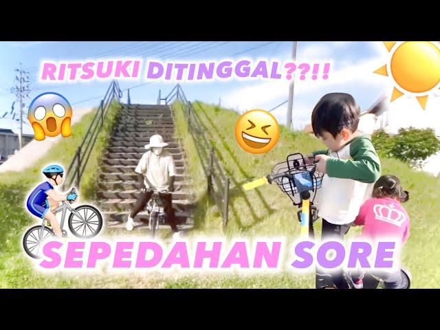 SEPEDAHAN SORE HARI ‼️RITSUKI DITINGGAL NGUMPET