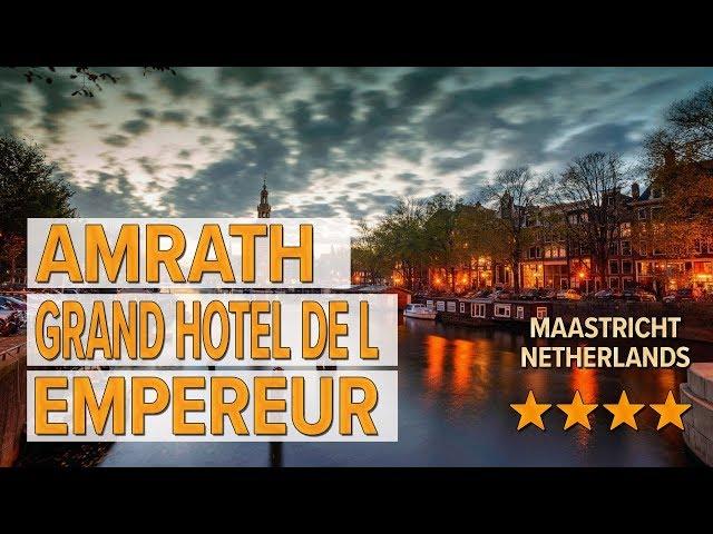 Amrath Grand Hotel de l Empereur hotel review | Hotels in Maastricht | Netherlands Hotels