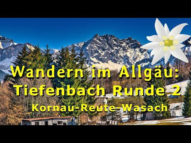 Wandern im Allgäu: Tiefenbach Runde 2 - Kornau - Reute - Wasach