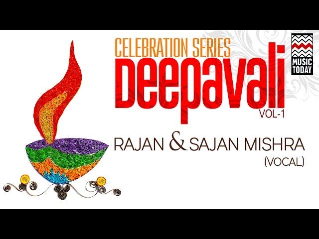 Deepavali - The Celebration Series | Vol 1 | Audio Jukebox | Vocal | Pt. Rajan Mishra | Music Today