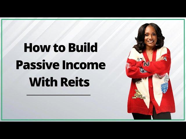 How to Build Passive Income With Reits