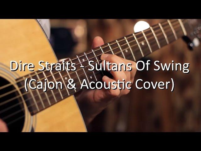 Dire Straits - Sultans Of Swing (Cajon & Acoustic Cover)) (EqHQ)