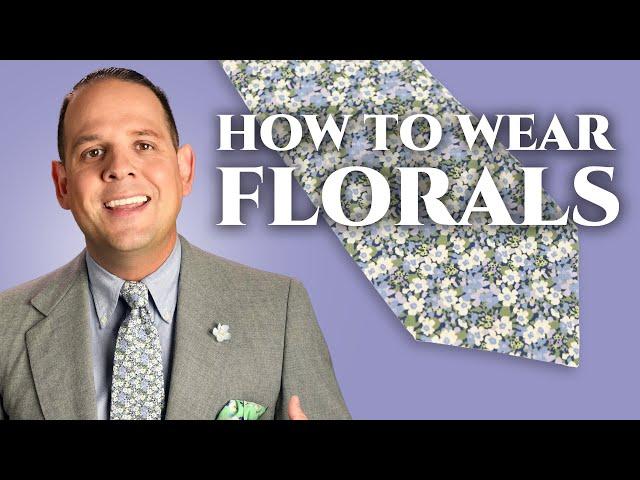 How to Wear Florals - Flower Patterns in Menswear