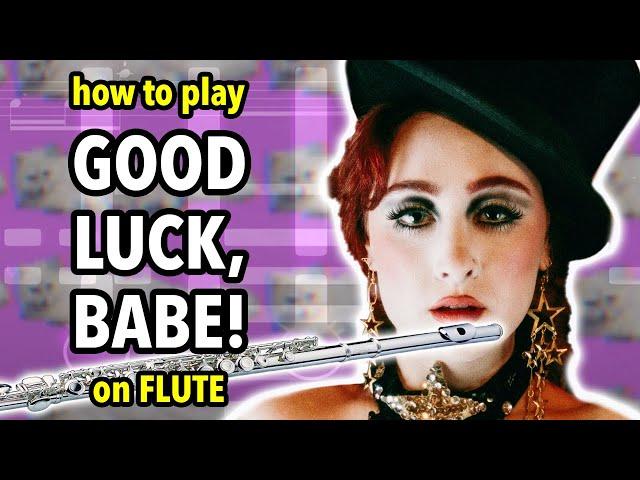 How to play Good Luck Babe on Flute | Flutorials