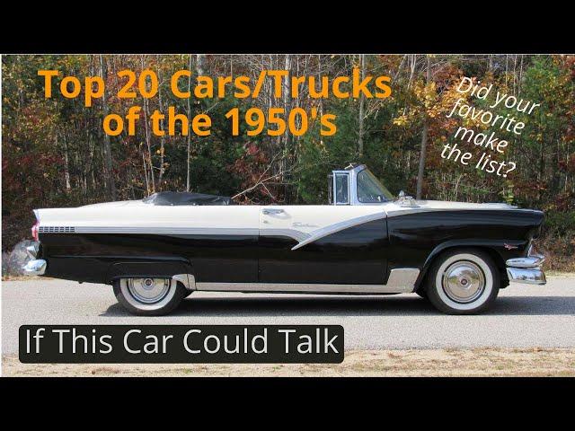 If These Top 20 1950's Cars/Trucks Could Talk - "We think we are the best - what do you think?"