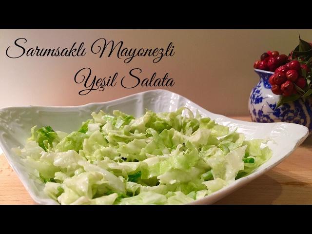 Sarımsaklı Mayonezli Yeşil Salata Tarifi - Pratik Yemek Tarifleri - Melis'in Mutfağı