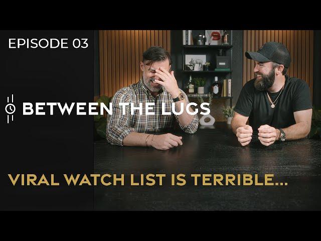 Shocking Viral Watch List: Review, Reranking, and Surprises! | Between the Lugs Ep. 03