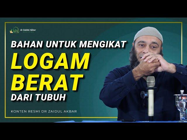 Bahan Untuk Mengikat Logam Berat Dari Tubuh - dr. Zaidul Akbar Official