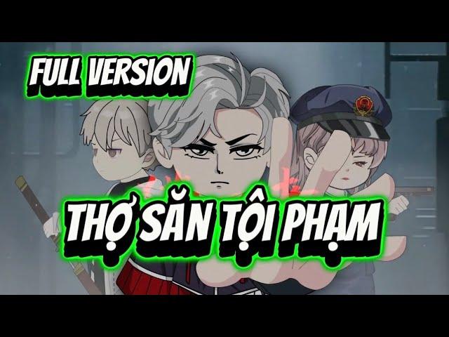 Full Version | Thợ Săn Tội Phạm | Hải Vy Vietsub