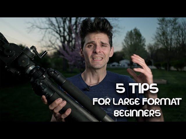 5 Tips for Large Format Beginners - Large Format Friday