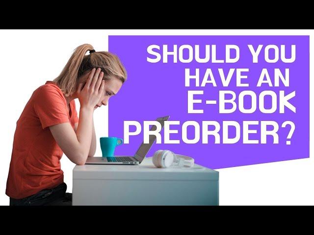 Should you put your ebook on preorder? Pros and Cons from 2 experts!