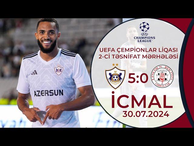 Qarabağ 5:0 Linkoln | UEFA Çempionlar liqası, 2-ci təsnifat mərhələsi | İCMAL