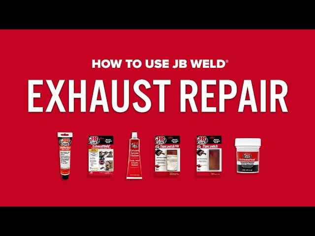 J-B Weld Products for Exhaust Repair