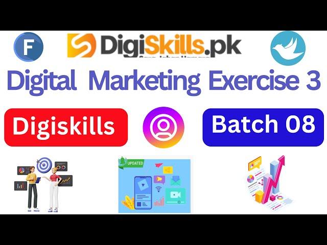 digital marketing exercise 3|latest exercise digital marketing exercise|digiskills DSTP 2.0 batch 8