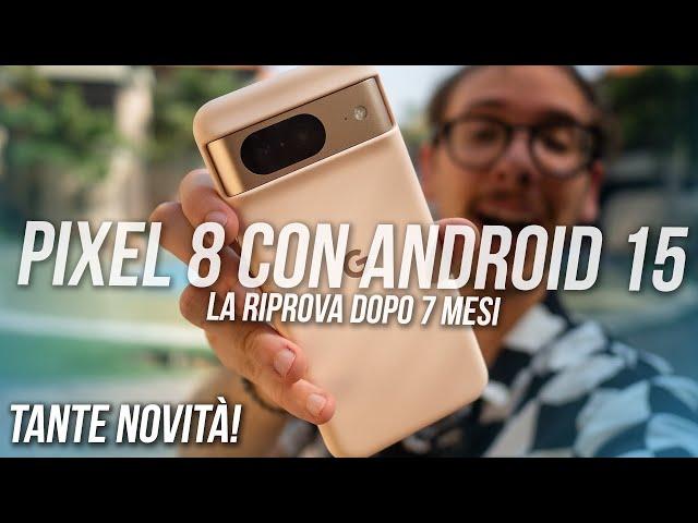 Riprova di Pixel 8 con ANDROID 15: ABBIAMO TESTATO TUTTE LE NOVITÀ!