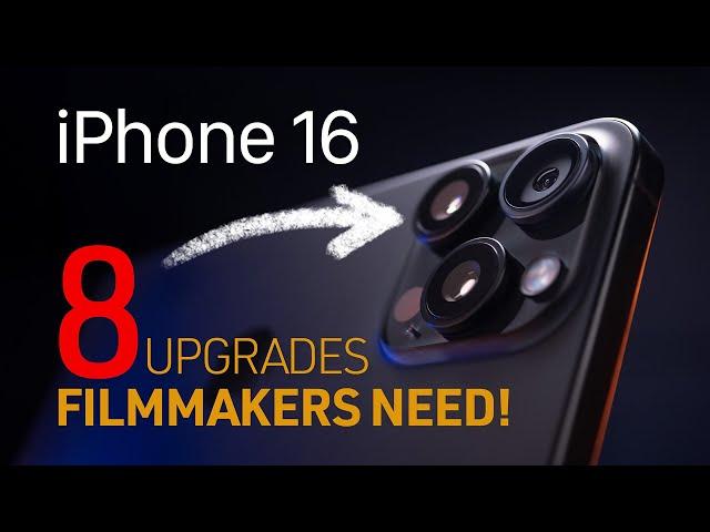 iPhone 16: Filmmakers’ Most WANTED Camera UPGRADES