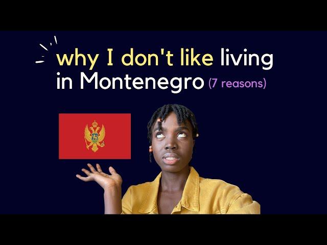 7 things I DON'T like about living in Montenegro.