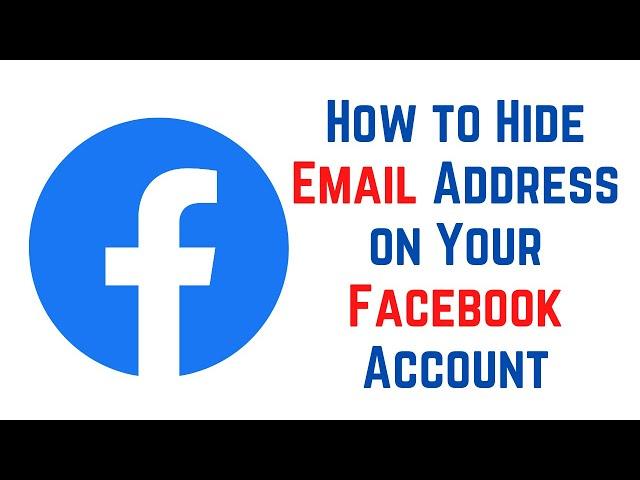 How to Hide Email Address on Your Facebook Account