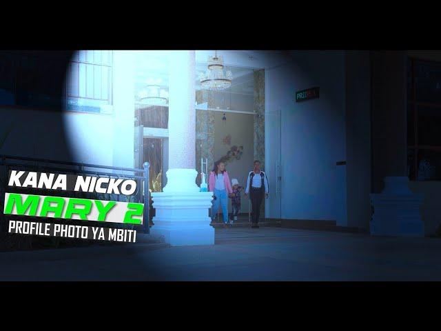 Kana Nicko - Mary 2 profile photo  ya mbiti (Official Music Video)