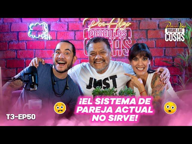 TOMAS ANGULO: EL SISTEMA DE PAREJA ACTUAL NO SIRVE! T3 - EP 50 ️PPLC