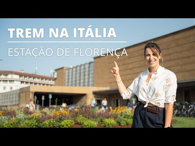 Viagem de Trem na Itália - Conheça a Estação Central de Florença em 2023