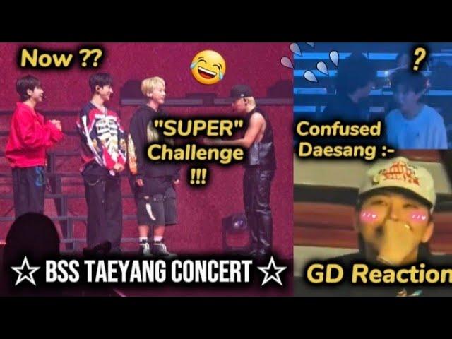 BSS hilarious in Taeyang concert ,GDragon "bss Fighting" Reaction ,confused daesung (FULL MESS)