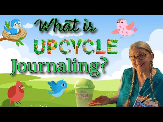 What is UPCYCLE Journaling? It's good for the planet!