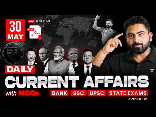 30 May 2025 Current Affairs | Daily Current Affairs | RRB PO/Clerk, IBPS PO/Clerk | By Abhijeet Sir