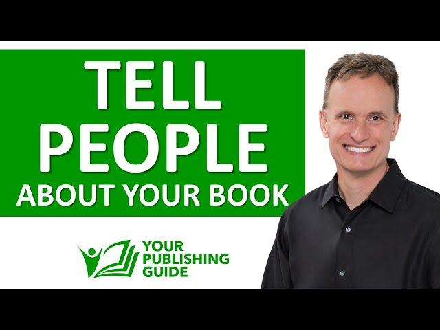 Ep 36 - 3 Ways to Tell People about Your Book