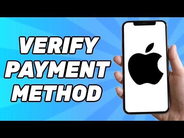 How to Verify Payment Method on iPhone | Fix Payment Method Declined 2024