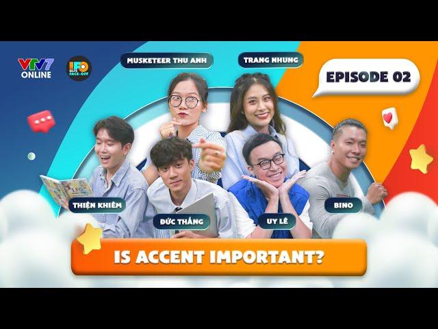 IFOS10E2 | ACCENT CÓ QUAN TRỌNG? Cuộc debate nảy lửa của Bino, Thiện Khiêm, Uy Lê, Trang Nhung, Chồn