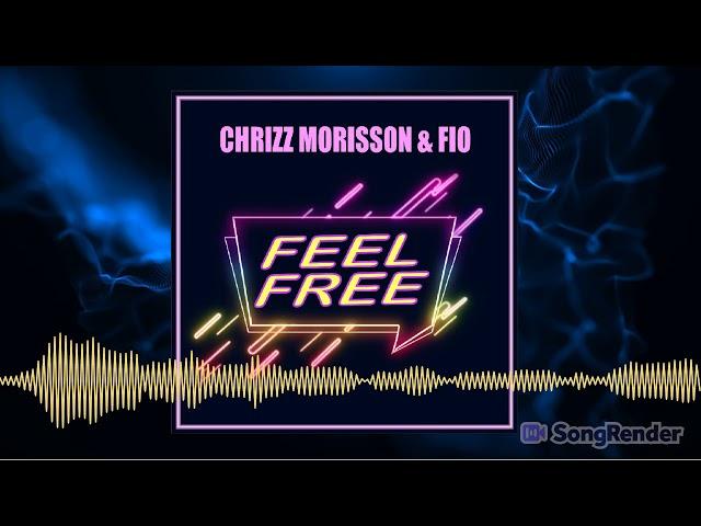 Chrizz Morisson & Fio - Feel Free (Promo Video) (Dmn Records)