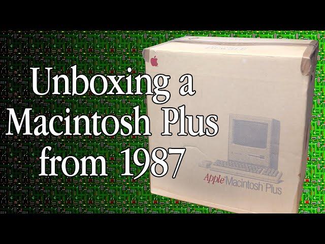 Mac84: Unboxing a Vintage Apple Macintosh Plus from 1987