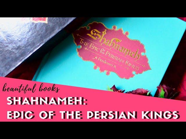 Shahnameh, The Epic of the Persian Kings | Beautiful Books