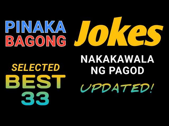 Pinaka Bagong Jokes Sa Pilipinas - Selected Best 33 Jokes - Tagalog - Good Vibes - Updated