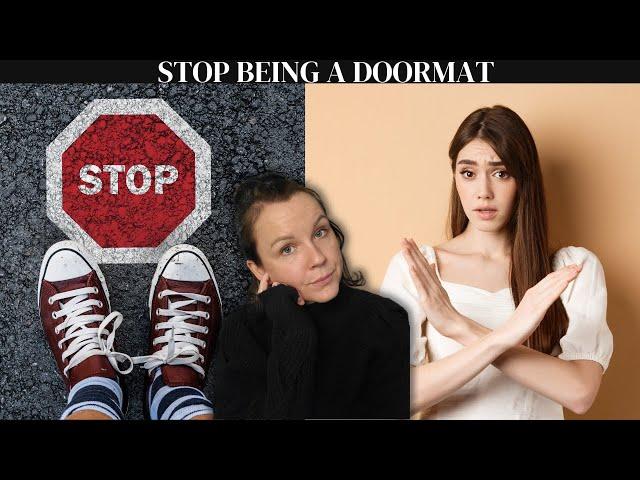 Signs that you're a DOORMAT and how to STOP it!